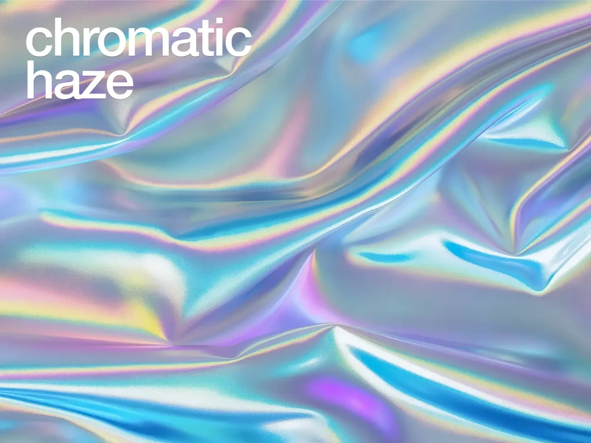 Soft iridescent texture with rainbow hues, labeled "chromatic haze.”