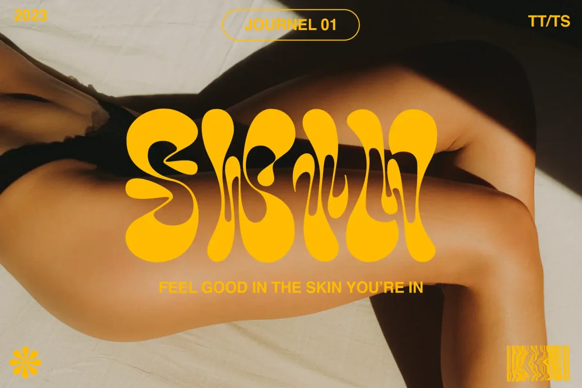 Graphic design with yellow liquid-style font spelling SKIN overlaid on a close-up image of a person’s leg, with the slogan Feel Good in the Skin You’re In.